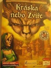 KRÁSKA NEBO ZVÍŘE